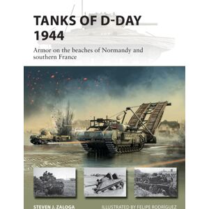 Bloomsbury Publishing PLC Tanks Of D-Day 1944 : Armor On The Beaches Of Normandy And Southern France