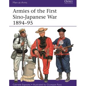 Bloomsbury Publishing PLC Armies Of The First Sino-Japanese War 1894–95