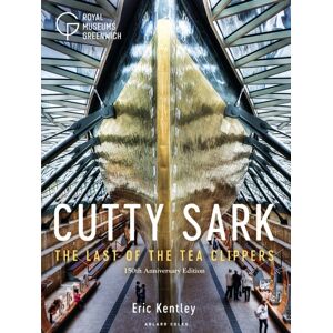 Bloomsbury Publishing PLC Cutty Sark : The Last Of The Tea Clippers (150th Anniversary Edition)