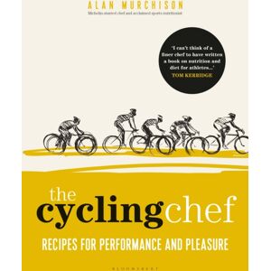 Bloomsbury Publishing PLC The Cycling Chef : Recipes For Performance And Pleasure