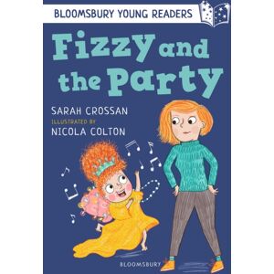 Bloomsbury Publishing PLC Fizzy And The Party: A Bloomsbury Young Reader : White Book Band