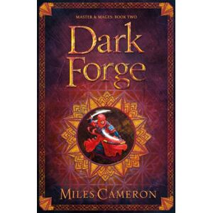 Orion Publishing Co Dark Forge : Masters And Mages Book Two