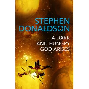 Orion Publishing Co A Dark And Hungry God Arises : The Gap Cycle 3