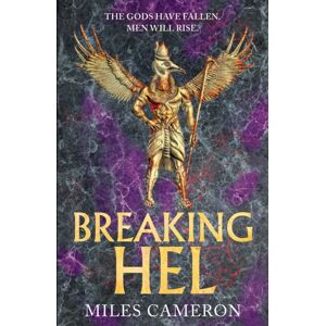 Orion Publishing Co Breaking Hel : The Age Of Bronze: Book 3