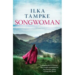 Hodder & Stoughton General Division Songwoman: A Stunning Historical Novel From The Acclaimed Author Of 'Skin' : The Thrilling Historical Novel And The Sequel To The Critically Acclaimed Skin