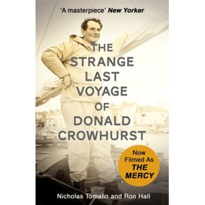 Hodder & Stoughton The Strange Last Voyage Of Donald Crowhurst : Now Filmed As The Mercy