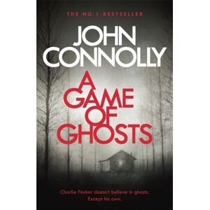 Hodder & Stoughton A Game Of Ghosts : A Charlie Parker Thriller: 15. From The No. 1 selling Author Of A Time Of Torment