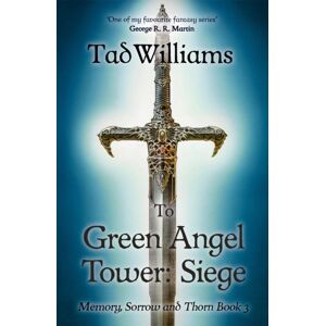Hodder & Stoughton To Green Angel Tower: Siege : Memory, Sorrow & Thorn Book 3