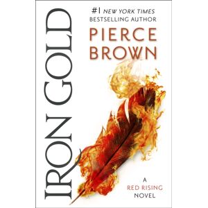 Hodder & Stoughton Iron Gold : The Explosive Novel In The Red Rising Series: Red Rising Series 4