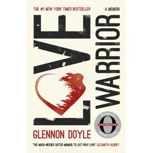John Murray Press Love Warrior (Oprah'S Book Club) : From The #1 selling Author Of Untamed