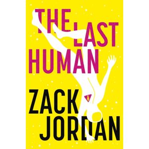 Hodder & Stoughton The Last Human : A Riveting Young Adult Space Opera