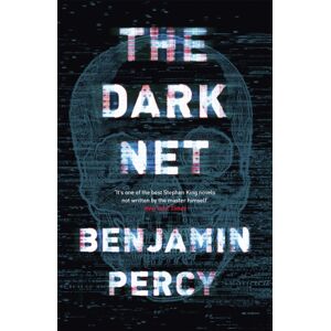 Hodder & Stoughton The Dark Net : A Demonic Horror Novel That Will Make You Want To Throw Your Tech Away