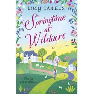 Hodder & Stoughton Springtime At Wildacre : The Gorgeously Uplifting, Feel-Good Romance