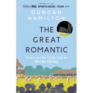 Hodder & Stoughton The Great Romantic : Cricket And The Golden Age Of Neville Cardus - Winner Of The William Hill Sports Book Of The Year