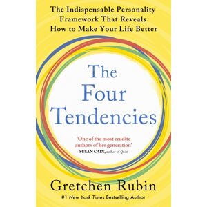 John Murray Press The Four Tendencies : The Indispensable Personality Profiles That Reveal How To Make Your Life Better (And Other People'S Lives Better, Too)