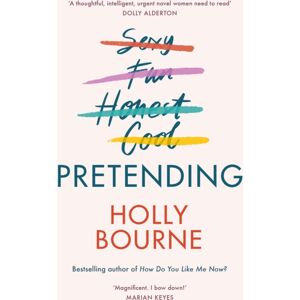 Hodder & Stoughton Pretending : A Clever And Hilarious Novel From The Author Of So Thrilled For You
