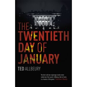 Hodder & Stoughton The Twentieth Day Of January : The Inauguration Day Thriller