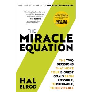 John Murray Press The Miracle Equation : You Are Only Two Decisions Away From Everything You Want
