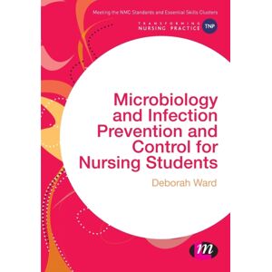 Sage Publications Ltd Microbiology And Infection Prevention And Control For Nursing Students