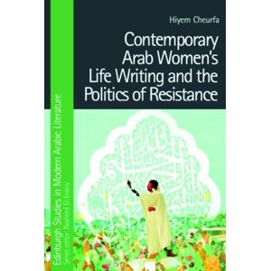 Edinburgh University Press Contemporary Arab Women’s Life Writing And The Politics Of Resistance