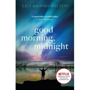 Orion Publishing Co Good Morning, Midnight : Now The Major Netflix Film 'The Midnight Sky'