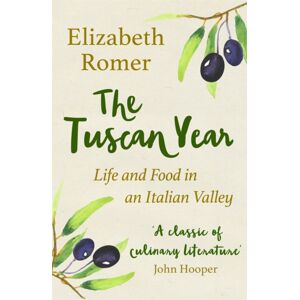 Orion Publishing Co The Tuscan Year : Life And Food In An Italian Valley