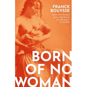 Orion Publishing Co Born Of No Woman : The Word-Of-Mouth International seller
