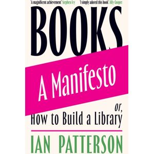 Orion Publishing Co Books - A Manifesto : Or, How To Build A Library