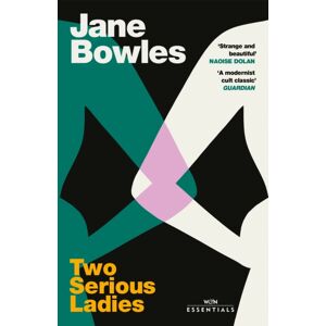 Orion Publishing Co Two Serious Ladies : With An Introduction By Naoise Dolan