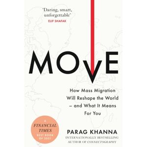Orion Publishing Co Move : How Mass Migration Will Reshape The World – And What It Means For You
