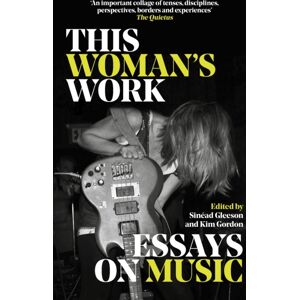 Orion Publishing Co This Woman'S Work : Essays On Music