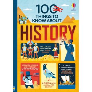 Usborne Publishing Ltd 100 Things To Know About History