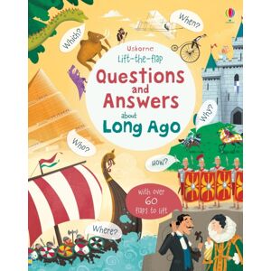 Usborne Publishing Ltd Lift-The-Flap Questions And Answers About Long Ago