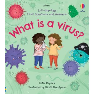 Usborne Publishing Ltd First Questions And Answers: What Is A Virus?