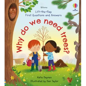 Usborne Publishing Ltd First Questions And Answers: Why Do We Need Trees?