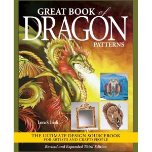 Fox Chapel Publishing Great Book Of Dragon Patterns, Revised And Expanded Third Edition