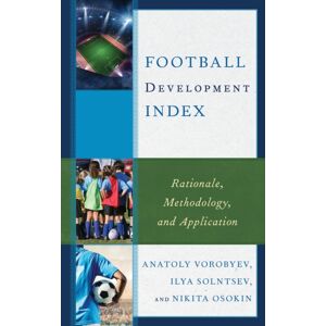 Bloomsbury Publishing Plc Football Development Index : Rationale, Methodology, And Application