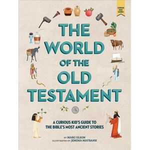 Augsburg Fortress Publishers The Curious Kid'S Guide To The World Of The Old Testament : Weapons, Gods, And Kings