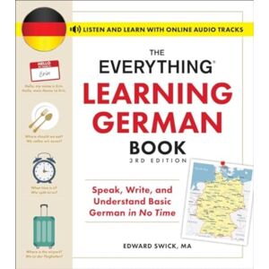Adams Media Corporation The Everything Learning German Book, 3rd Edition : Speak, Write, And Understand Basic German In No Time