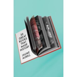 John Wiley and Sons Ltd 30 Great Books That Made History