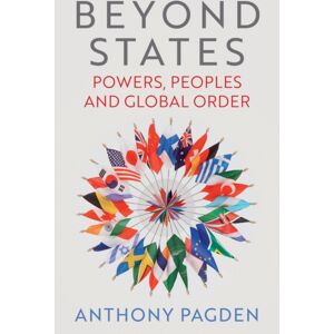 John Wiley and Sons Ltd Beyond States : Powers, Peoples And Global Order
