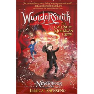 Hachette Children's Group Wundersmith : The Calling Of Morrigan Crow Book 2