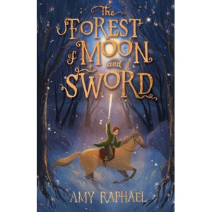 Hachette Children's Group The Forest Of Moon And Sword