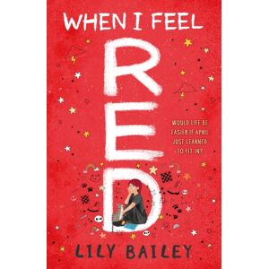 Hachette Children's Group When I Feel Red : A Powerful Story Of Dyspraxia, Identity And Finding Your Place In The World