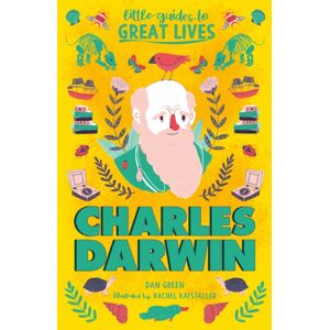 Hachette Children's Group Little Guides To Great Lives: Charles Darwin