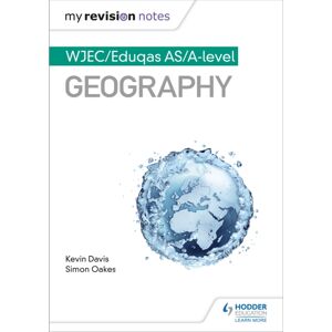 Hachette Learning My Revision Notes: Wjec/eduqas As/a-Level Geography