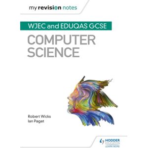 Hachette Learning My Revision Notes: Wjec And Eduqas Gcse Computer Science