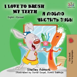 Kidkiddos Books Ltd. I Love To Brush My Teeth (English Russian Bilingual Book)