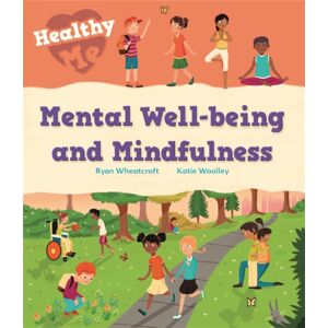 Hachette Children's Group Healthy Me: Mental Well-Being And Mindfulness