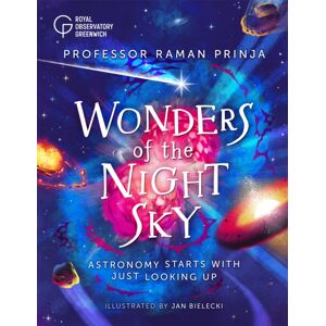 Hachette Children's Group Wonders Of The Night Sky : Astronomy Starts With Just Looking Up